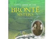 Little Book of the Brontë Sisters Little Books