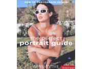 The Perfect Portrait Guide How to Photograph People