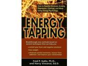 Energy Tapping How to Rapidly Eliminate Anxiety Depression Cravings and More Using Energy Psychology