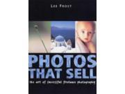 Photos That Sell The Art of Successful Freelance Photography