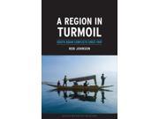 A Region in Turmoil South Asian Conflicts Since 1947 Contemporary Worlds