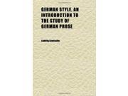 German Style an Introduction to the Study of German Prose