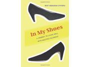 In My Shoes A Journey to Living Well with Multiple Sclerosis