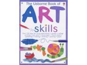 The Usborne Book of Art Skills Usborne Art Ideas