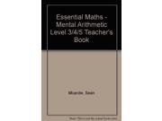 Essential Maths Mental Arithmetic Level 3 4 5 Teacher s Book
