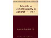 Tutorials in Clinical Surgery in General * 1 Vol 1