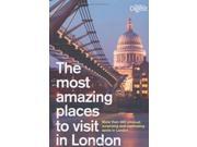 The Most Amazing Places to Visit in London More Than 400 Unusual Surprising and Captivating Spots in London Readers Digest