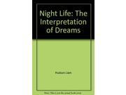 Night Life The Interpretation of Dreams