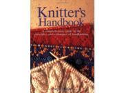Knitter s Handbook A Comprehensive Guide to The Principles and Techniques of Handknitting
