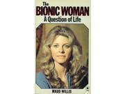 A Question of Life Bionic Woman