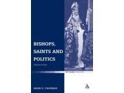 Bishops Saints and Politics Anglican Studies