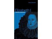 Elizabeth I A Feminist Perspective Berg Women s
