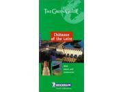 Chateaux of the Loire Green Guide Michelin Green Guides