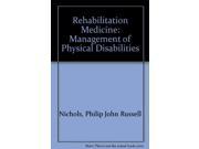 Rehabilitation Medicine Management of Physical Disabilities