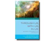 Through Us with Us in Us Relational Theologies in the Twenty first Century Controversies in Contextual Theology Relational Theologies in the 21st Century