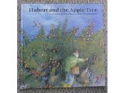 Hubert and the Apple Tree A Michael Neugebauer book