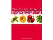 The Cook s Bible of Ingredients