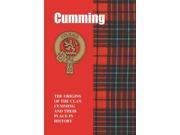 Cumming The Origins of the Clan Cumming and Their Place in History Scottish Clan Mini book