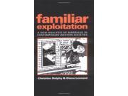 Familiar Exploitation New Analysis of Marriage in Contemporary Western Societies Feminist Perspectives