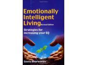 Emotionally Intelligent Living Strategies for Increasing Your EQ