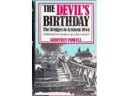 Devil s Birthday Bridges to Arnhem 1944