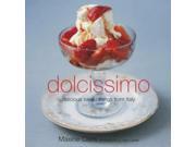 Dolcissimo Delicious Sweet Dishes from Italy