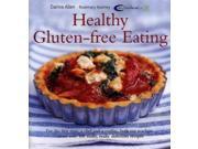 Healthy Gluten free Eating The Ultimate Wheat free Recipe Book Healthy Eating Series