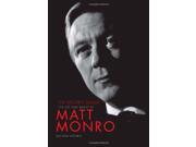 Matt Monro The Singer s Singer The Life and Music of Matt Monro