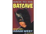 Back to the Batcave Autobiography of Adam West