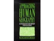 Approaching Human Geography An Introduction To Contemporary Theoretical Debates