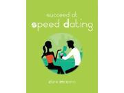 Succeed at Speed Dating