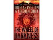 The Wheel of Darkness An Agent Pendergast Novel