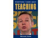Everything I know about teaching
