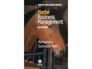 Horse Business Management Managing a Successful Yard