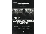 The Clubcultures Reader Readings in Popular Cultural Studies