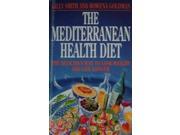 The Mediterranean Health Diet The Delicious Way to Lose Weight and Live Longer