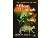 The Kingdon Field Guide to African Mammals Natural World