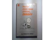 You re Something Special Snoopy Coronet Books