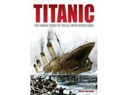 Titanic The Tragic Story of the Ill fated Ocean Liner