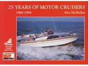 25 Years of Motor Cruisers 1960 84 Motorboats Monthly