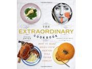 The Extraordinary Cookbook Make Meals Your Friends Will Never Forget