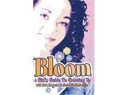 Bloom A Girl s Guide to Growing Up Focus on the Family Book