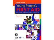 Young Peoples First Aid The St. John Ambulance Guide to Basic First Aid