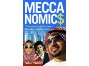 Meccanomics The March of the New Muslim Middle Class