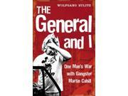 The General and I The Untold Story Behind Martin Cahill s Hot Dog Wars