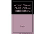 Around Newton Abbot Archive Photographs S.
