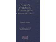 Clark s Publishing Agreements A Book of Precedents