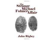 The Strange Michael Folmer Affair