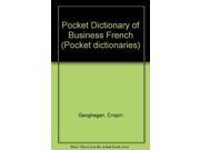 Pocket Dictionary of Business French Pocket dictionaries