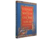 Stephen and Matilda Civil War of 1139 53 History
